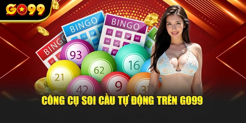 Công cụ soi cầu tự động trên GO99