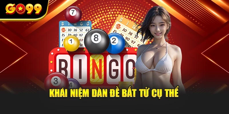 Khái niệm dàn đề bất tử cụ thể