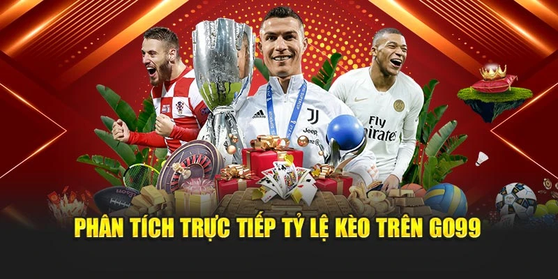 Phân tích trực tiếp tỷ lệ kèo trên GO99