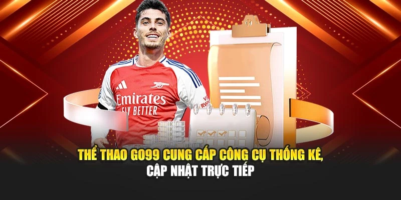 Thể thao GO99 cung cấp công cụ thống kê, cập nhật trực tiếp 