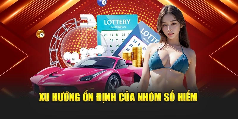 Xu hướng ổn định của nhóm số hiếm